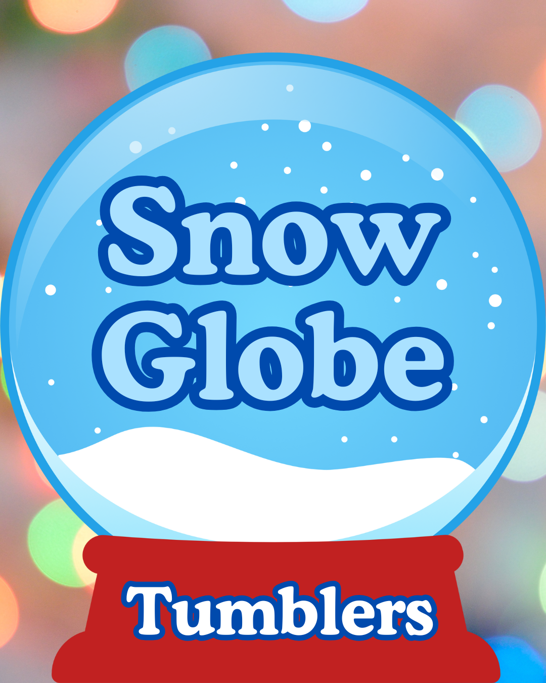 Snow Globe Tumblers